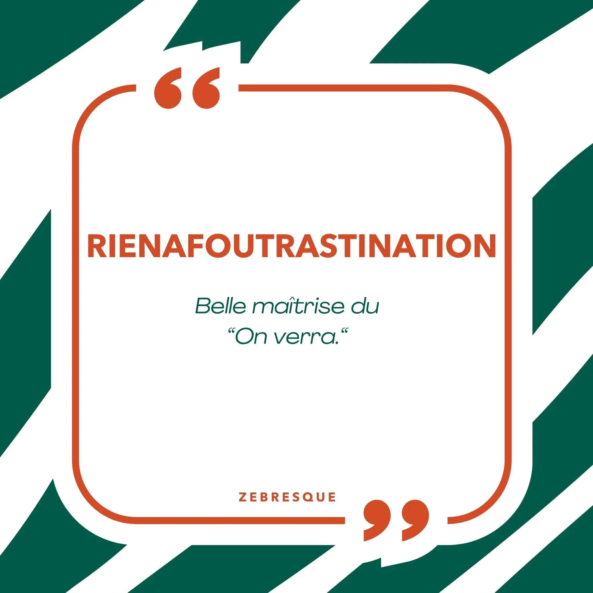 Carte postale originale graphique aux rayures vertes, message absurde et décalé " rienafoutrastination", papeterie créative inspirée des puzzles français pour adulte de la marque zebresque