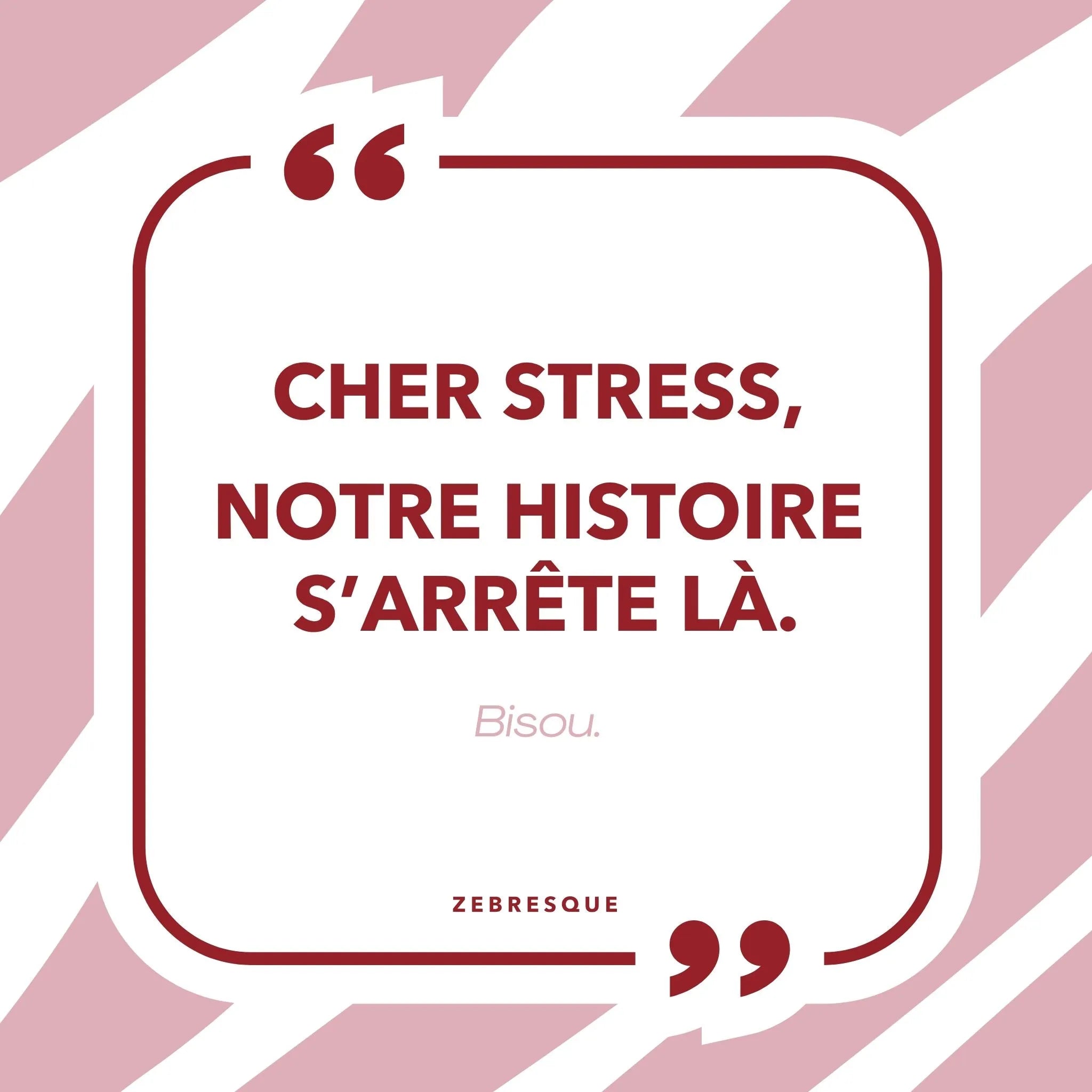 Carte postale originale avec message humoristique et absurde pour dire au revoir au stress, design rose graphique, papeterie créative fabriquée en france par la marque de puzzles originaux zebresque pour les zebre, tdah et hypersensible